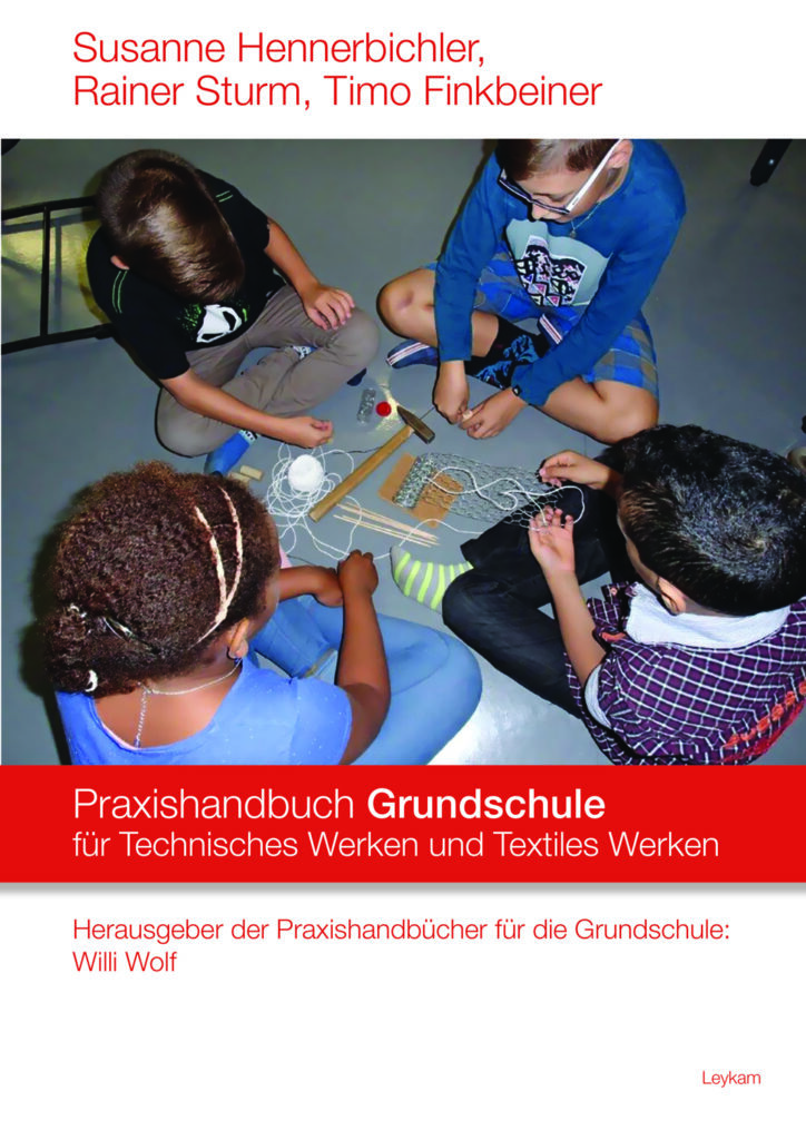 Praxishandbuch Grundschule für Technisches Werken und Textiles Werken