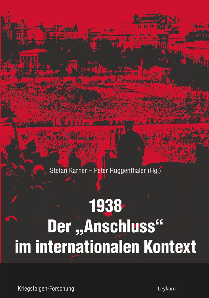 1938 – Der »Anschluss« im internationalen Kontext