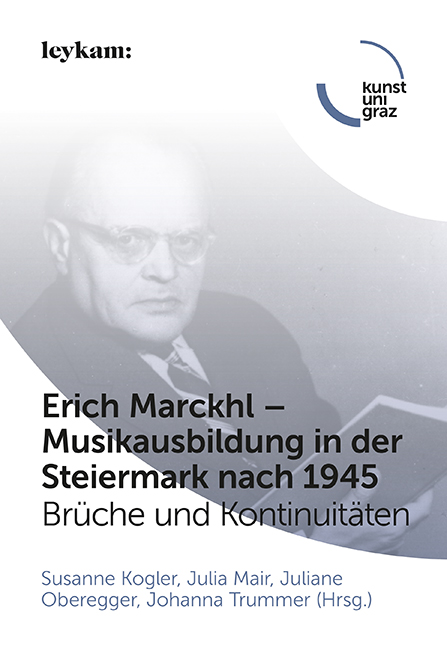 Erich Marckhl – Musikausbildung in der Steiermark nach 1945